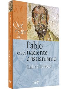 Qué Se Sabe De... Pablo En El Naciente Cristianismo