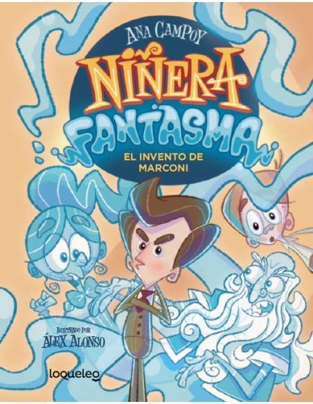 Niñera Fantasma 1. El Invento De Marconi