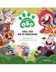 Oso, Eso No Es Gracioso. Historias De Oso
