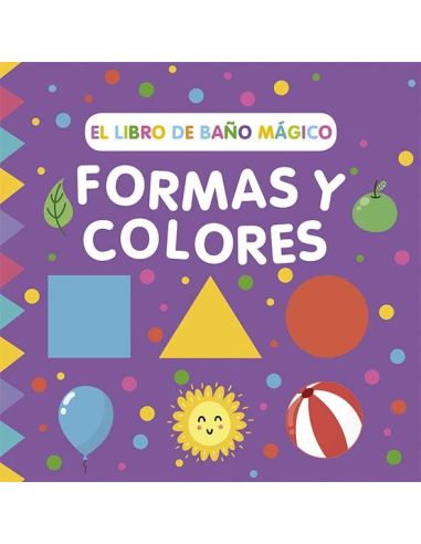 Libro De Baño Magico: Formas Y Colores, El