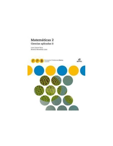 F.P.B. Matemáticas 2 - Ciencias Aplicadas II