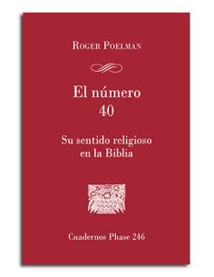 El Número 40. Su Sentido Religioso En La Biblia
