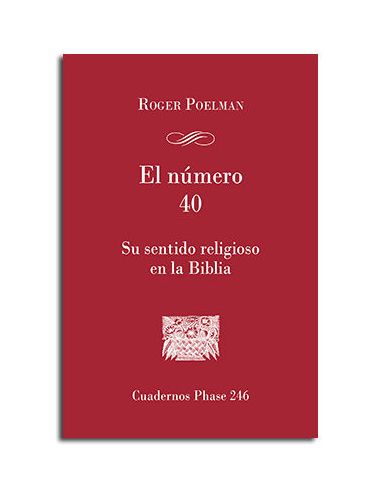 El Número 40. Su Sentido Religioso En La Biblia