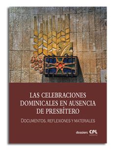 Las Celebraciones Dominicales En Ausencia De Presbítero