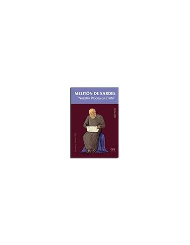 Melitón De Sardes. 'Nuestra Pascua Es Cristo'|Libreriasalesiana