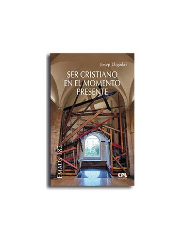 Ser Cristiano En El Momento Presente