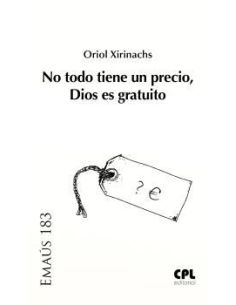 No Todo Tiene Un Precio, Dios Es Gratuito