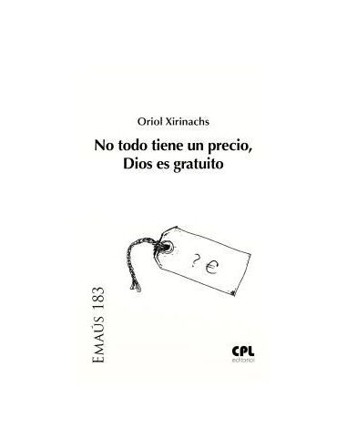 No Todo Tiene Un Precio, Dios Es Gratuito