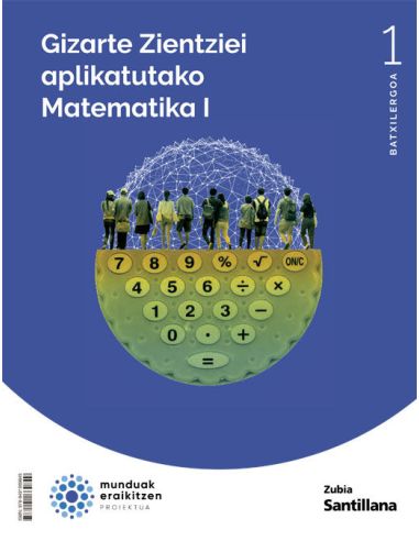 Gizarte Zientziei Aplikatutako Matematika I 1 Btx Munduak Aerilitzen