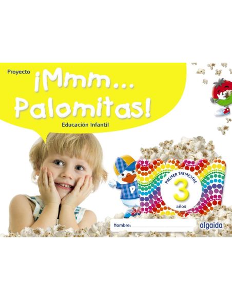 ¡Mmm... Palomitas! Educación Infantil 3 Años. Primer Trimestre