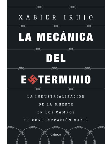 La Mecánica Del Exterminio