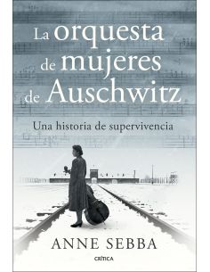 La Orquesta De Mujeres De Auschwitz
