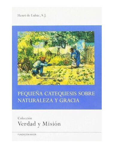 Pequeña Catequesis Sobre Naturaleza Y Gracia
