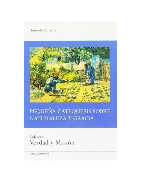 Pequeña Catequesis Sobre Naturaleza Y Gracia