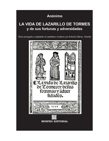 La Vida De Lazarillo De Tormes, Y De Sus Fortunas Y Adversidades