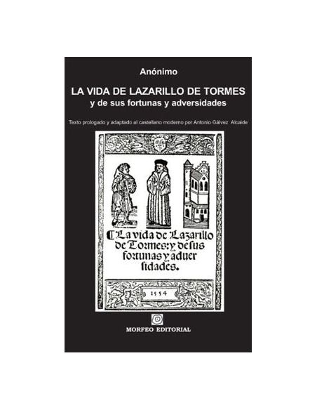 La Vida De Lazarillo De Tormes, Y De Sus Fortunas Y Adversidades