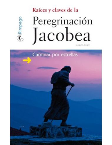 Raíces Y Claves De La Peregrinación Jacobea