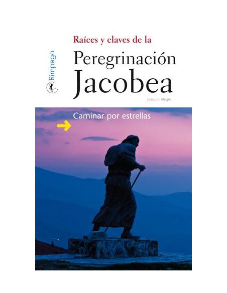 Raíces Y Claves De La Peregrinación Jacobea