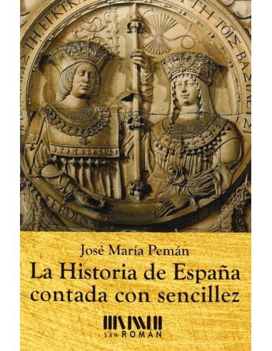 La Historia De España Contada Con Sencillez