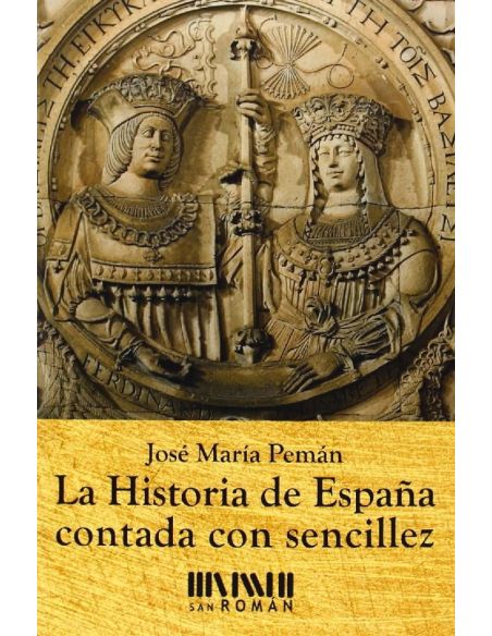La Historia De España Contada Con Sencillez