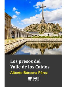 La Redención De Penas En El Valle De Los Caídos