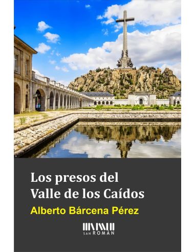 La Redención De Penas En El Valle De Los Caídos