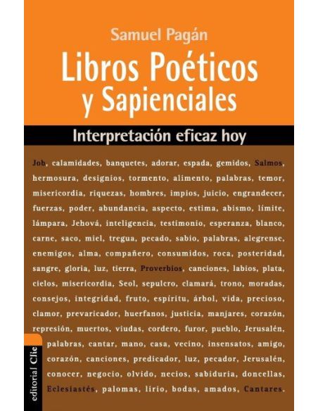 Libros Poéticos Y Sapienciales Del Antiguo Testamento. Interpretación Eficaz Hoy