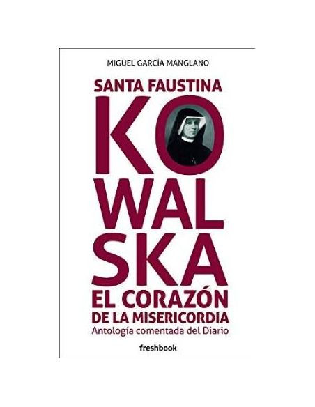 Santa Faustina Kowalska El Corazón De La Misericordia