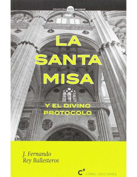 Santa Misa Y El Divino Protocolo, La