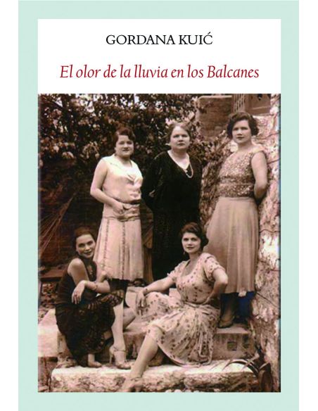 El Olor De La Lluvia En Los Balcanes