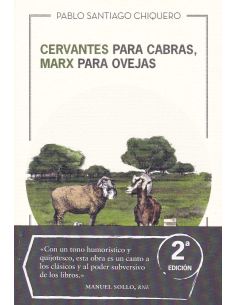 Cervantes Para Cabras, Marx Para Ovejas