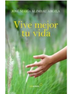 Vive Mejor - Vive Mejor Tu Vida