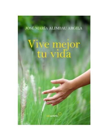 Vive Mejor - Vive Mejor Tu Vida
