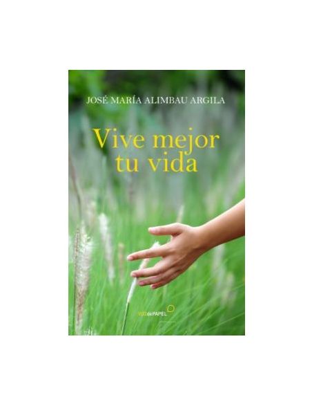 Vive Mejor - Vive Mejor Tu Vida