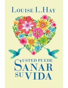 Usted Puede Sanar Su Vida