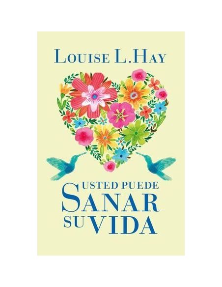 Usted Puede Sanar Su Vida