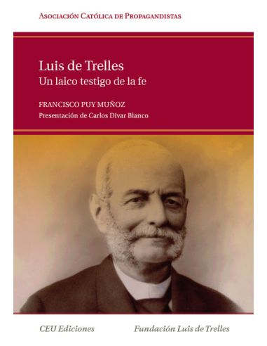 Luis De Trelles. Un Laico Testigo De La Fe
