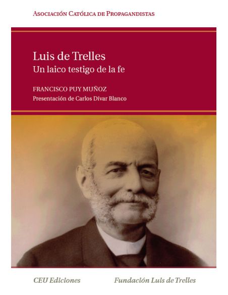 Luis De Trelles. Un Laico Testigo De La Fe