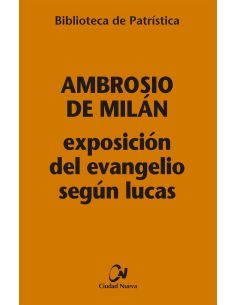 Exposición Del Evangelio Según Lucas