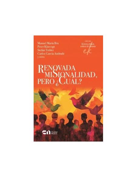 Renovada Misionalidad, Pero ¿Cuál?