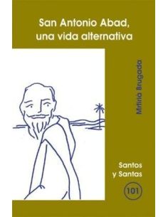 San Antonio Abad, Una Vida Alternativa