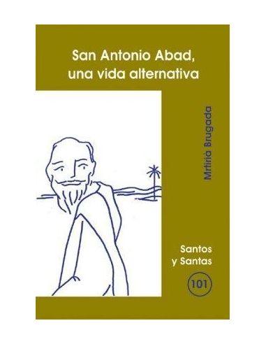 San Antonio Abad, Una Vida Alternativa