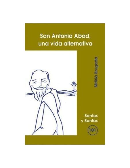 San Antonio Abad, Una Vida Alternativa