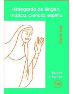 Hildegarda De Bingen, Música, Ciencia, Espíritu
