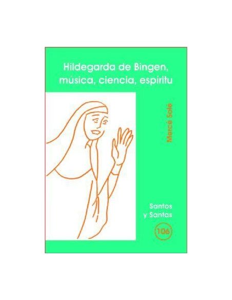 Hildegarda De Bingen, Música, Ciencia, Espíritu