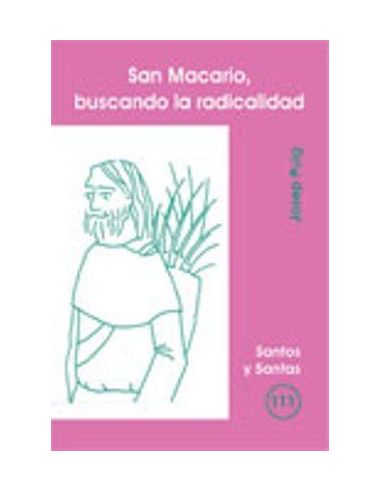 San Macario, Buscando La Radicalidad