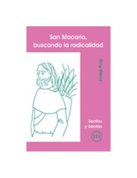 San Macario, Buscando La Radicalidad