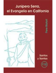 Junípero Serra, El Evangelio En California