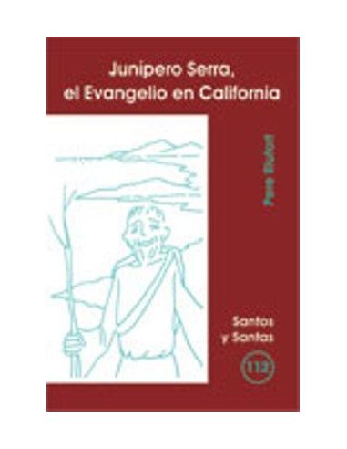 Junípero Serra, El Evangelio En California