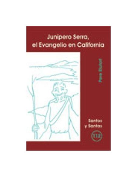 Junípero Serra, El Evangelio En California